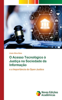 O Acesso Tecnológico à Justiça na Sociedade da Informação