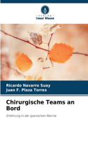 Chirurgische Teams an Bord