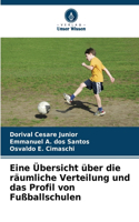 Eine Übersicht über die räumliche Verteilung und das Profil von Fußballschulen