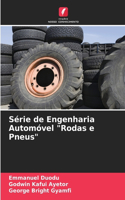 Série de Engenharia Automóvel "Rodas e Pneus"