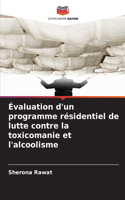 Évaluation d'un programme résidentiel de lutte contre la toxicomanie et l'alcoolisme