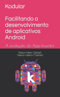 Kodular - Facilitando o desenvolvimento de aplicativos Android