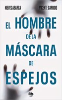 El hombre de la mascara de espejos
