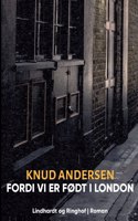 Fordi vi er født i London