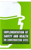 Implementation of Safety and Health on Construction Sites