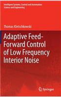 Adaptive Feed-Forward Control of Low Frequency Interior Noise