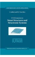Iutam Symposium on Smart Structures and Structronic Systems: Proceedings of the Iutam Symposium Held in Magdeburg, Germany, 26-29 September 2000