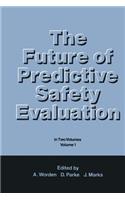 Future of Predictive Safety Evaluation