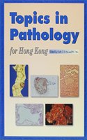 Topics in Pathology for Hong Kong