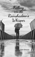 Falling into the Rainshadow's Whisper