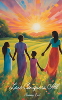 Love Conquers All
