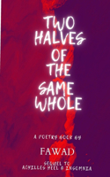 Two Halves of the Same Whole