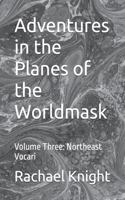 Adventures in the Planes of the Worldmask