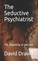 The Seductive Psychiatrist