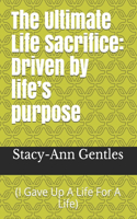 Ultimate Life Sacrifice