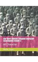 Star Wars Ultimate Complete Character Encyclopedia Volume 2