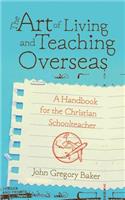 Art of Living and Teaching Overseas