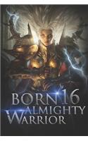 Born Almighty Warrior 16