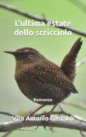 L'ultima estate dello scricciolo