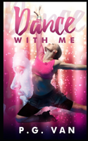 Dance With Me: A Passionate Romance