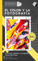 Color y la Fotografía: Técnicas de gestión del color y su lenguaje visual