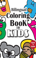 Bilingual Coloring Book For Kids: English/Spanish Learning Coloring Book For Kids - Illustrations to Color with Animals, Numbers, Objects and Letters.