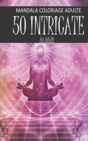 mandala coloriage adulte - 50 Intricate