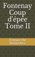 Fontenay Coup d'épée Tome II