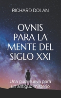 Ovnis para la mente del siglo XXI