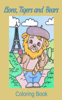 Lions, Tigers and Bears Coloring Book