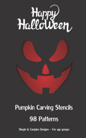 Happy Halloween Pumpkin Carving Stencils 98 Patterns Simple & Complex Designs For All Age Groups: Spooky, Scary, Simple & Silly Halloween Carving Stencils for Kids, Teens & Adults Halloween Home Activity Book