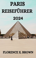 Paris Reiseführer 2024