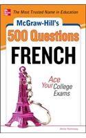 McGraw-Hill's 500 French Questions: Ace Your College Exams