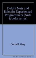 Delphi Nuts and Bolts for Experienced Programmers (Nuts & bolts series)