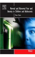 Normal and Abnormal Fear and Anxiety in Children and Adolescents