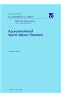 Approximation of Vector Valued Functions: (25 North-Holland Mathematics Studies)