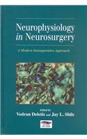 Neurophysiology in Neurosurgery: A Modern Intraoperative Approach