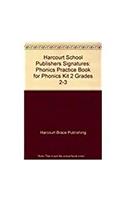 Harcourt School Publishers Signatures: Phonics Practice Book for Phonics Kit 2 Grades 2-3: Phonics Practice Book for Phonics Kit 2 Grades 2-3