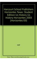Harcourt School Publishers Horizontes Texas: Student Edition Us History 2003: (Spanish)