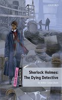 Dominoes: Quick Starter:: Sherlock Holmes: The Dying Detective Audio Pack