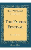 The Fairies Festival (Classic Reprint)