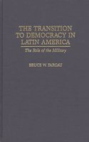 The Transition to Democracy in Latin America