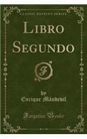 Libro Segundo (Classic Reprint)