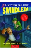 Crime Through Time #1: Swindled!: The 1906 Journal of Fitz Morgan