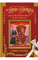 Adventures from the Land of Stories: Queen Red Riding Hood's Guide to Royalty