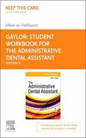 Student Workbook for the Administrative Dental Assistant Elsevier eBook on Vitalsource (Retail Access Card): Student Workbook for the Administrative Dental Assistant Elsevier eBook on Vitalsource (Retail Access Card)