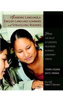 Academic Language for English Language Learners and Struggling Readers: How to Help Students Succeed Across Content Areas