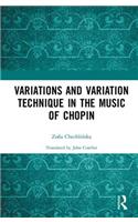 Variations and Variation Technique in the Music of Chopin