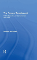 The Price Of Punishment: Public Spending For Corrections In New York