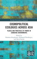 Cosmopolitical Ecologies Across Asia